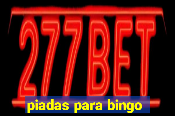 piadas para bingo